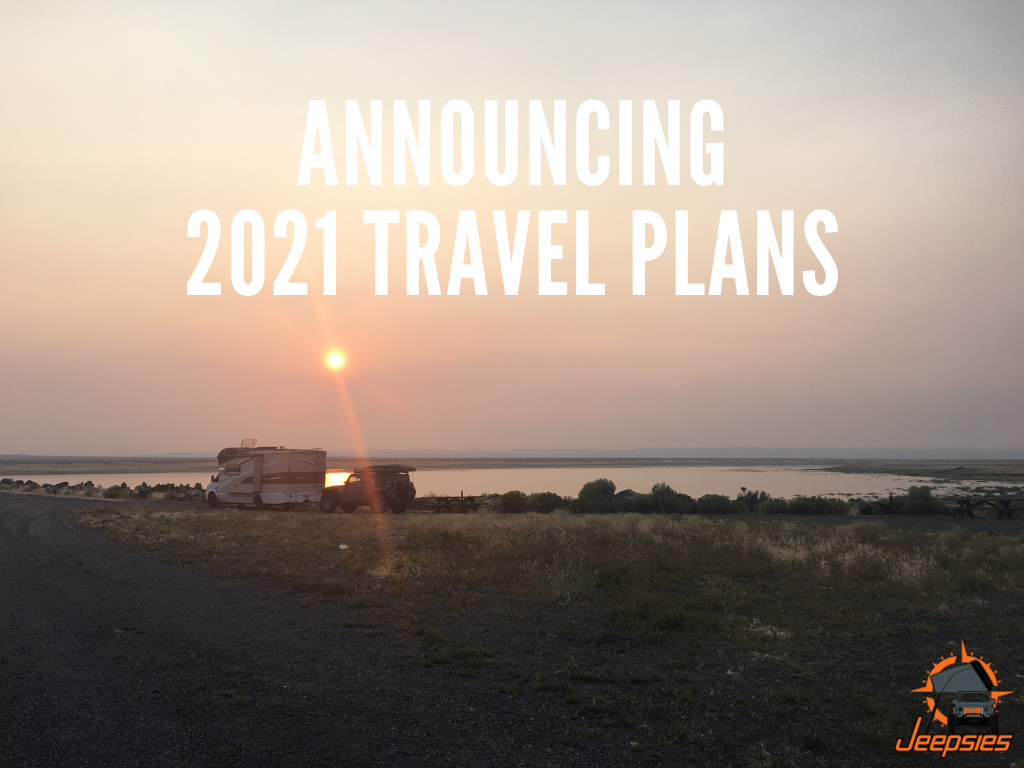Jeepsies Travel Plans 2021