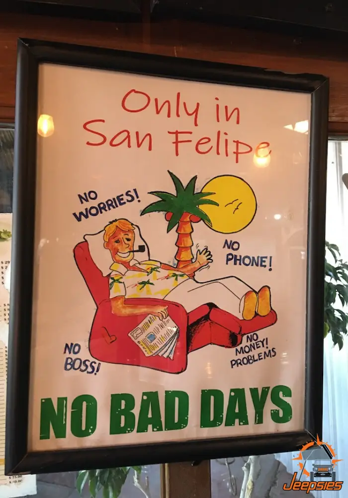 Only in San Felipe No Bad Days Sign