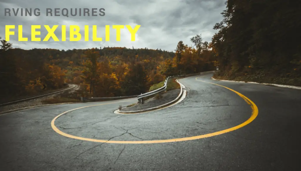 RVing Requires Flexibility