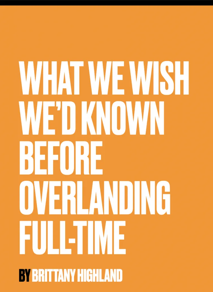What We Wish We'd Known Before Overlanding Full-time Cover