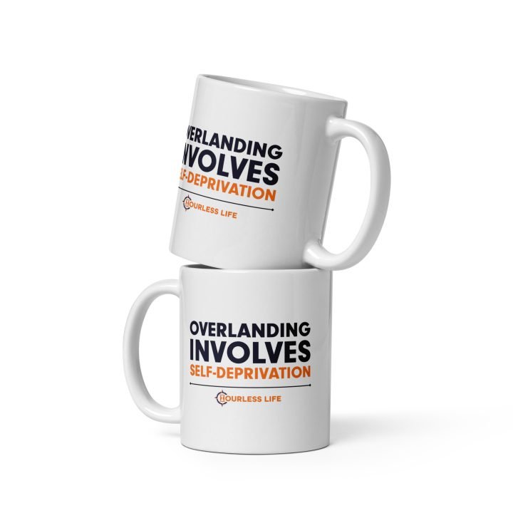 Overlanding Lessons Learned Mug: Deprivation